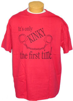 Short Sleeve Tee - It's Only Kinky The First Time!